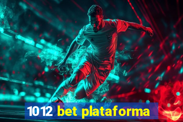 1012 bet plataforma